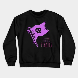 Just a Girl Who Likes Pirates Skull Flag Crewneck Sweatshirt